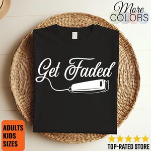 Barber T-Shirt, Barber TShirt, Barber Tee, Funny Barber T Shirt, Get Faded Shirt, Barber Shop Gifts, Vintage Barber, Barber Birthday Present