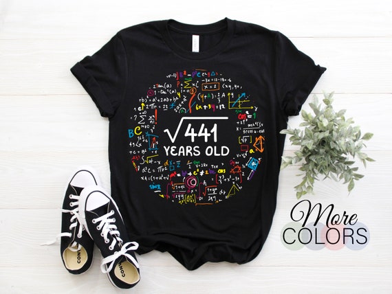 21st Birthday Gift 21 Years Old Square Root Of 441 T-Shirt 21st Birthday Gift 21 Years Old Square Root Of 441 T-Shirt