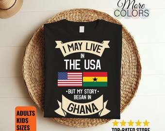 T-shirt I may live in the USA but my story Began in Ghana, drapeau américain, racines ghanéennes, cadeaux ghanéens, cadeau d'anniversaire, débardeur,