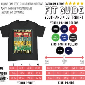 May include: A black t-shirt with a vintage-style graphic that says "It's not hoarding if it's tools". The graphic features a variety of tools, including a hammer, saw, wrench, and screwdriver. The t-shirt is available in sizes S-XL. A size chart is included with measurements in inches for youth and kids' sizes.