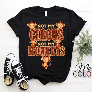 Not My Circus Not My Monkeys Circus Staff Costume Carnival Lover Vintage T-Shirt, Clowns Tank, Kids,  Birthday Children Party Present Gifts,
