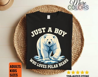 Just a Boy Who Loves Polar Bears Shirt, Arctic Animal Graphic Tee, Wildlife Lover Birthday Gifts, Son Grandson Present, Zoo Adventure Outfit