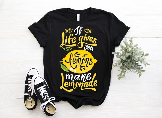 Lemon Shirt When Life Gives You Lemons Make Lemonade T-Shirt Lemon Shirt When Life Gives You Lemons Make Lemonade T-Shirt