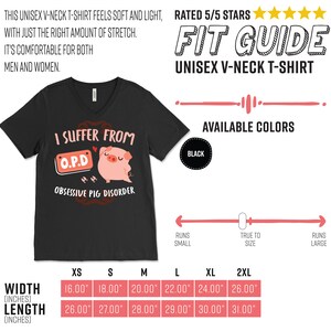 May include: Black v-neck t-shirt with a pink pig graphic and the text "I suffer from O.P.D. Obsessive Pig Disorder". The shirt is available in sizes XS to 2XL. The size chart shows the width and length of the shirt in inches.
