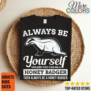 Honey Badger Don&#39;t Care Do I Look Like I Care Funny T-Shirt, Honey Badgers Costume Gift Tees, Cute Cool Adorable Animal Lover Shirts, Hoodie