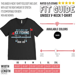 May include: Black unisex v-neck t-shirt featuring a graphic of the rules of ice fishing. The graphic depicts a person ice fishing with the words "Drink" and "Run" on the ice. The shirt is available in sizes XS to 2XL. The width and length measurements are listed in inches.