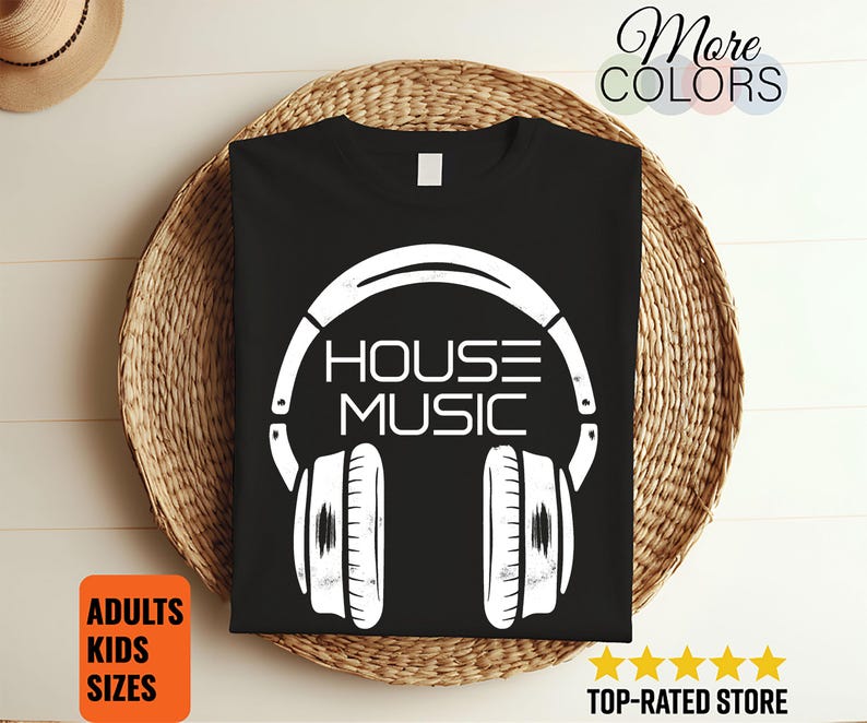 May include: Black t-shirt with a white graphic of headphones and the words "HOUSE MUSIC". The shirt is displayed on a woven basket. Additional text includes "ADULTS KIDS SIZES" and "TOP-RATED STORE".