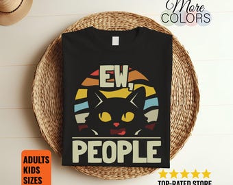 Ew People Retro Cat Funny Vintage T-Shirt, Anti Social Introvert Cat Lover Gift Tee, Grumpy Cat Humor Shirt, Vintage Cat Gift