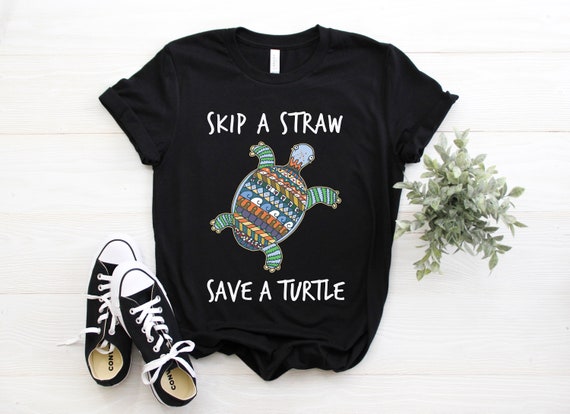 Skip The Plastic Straw To Save A Turtle Turtles Ocean Lover T-Shirt Skip The Plastic Straw To Save A Turtle Turtles Ocean Lover T-Shirt