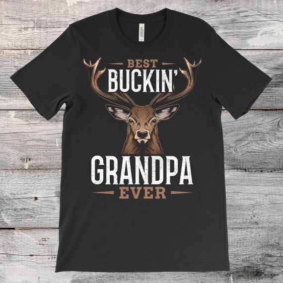 Best Buckin Grandpa Ever T Shirt Hunting Hunter Bucking Dad Best Buckin Grandpa Ever T Shirt Hunting Hunter Bucking Dad