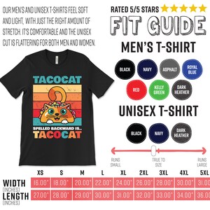 May include: A black t-shirt with a vintage-style graphic of a cat inside a taco. The text "Tacocat" is written above the cat and "Spelled backward is... Tacocat" is written below the cat. The t-shirt size chart is shown below the image. The chart shows the width and length measurements in inches for sizes XS to 5XL.