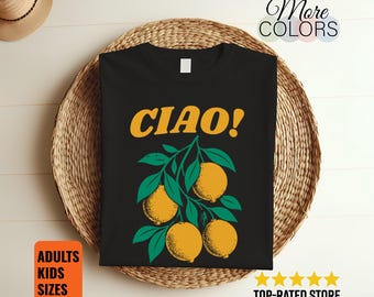 Ciao Italian Lemon T-Shirt Amalfi Coast Citrus Mediterranean Travel Lover Italy Gift Tee