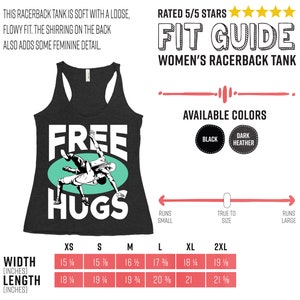 May include: A black racerback tank top with the text "FREE HUGS" in white lettering. The tank top has a graphic of two people wrestling. The size chart shows the width and length of the tank top in inches for sizes XS to 2XL. The tank top is available in black and dark heather.