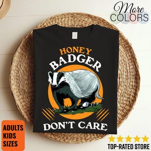Honey Badger Don&#39;t Care Do I Look Like I Care Funny T-Shirt, Honey Badgers Costume Gift Tees, Cute Cool Adorable Animal Lover Shirts, Hoodie