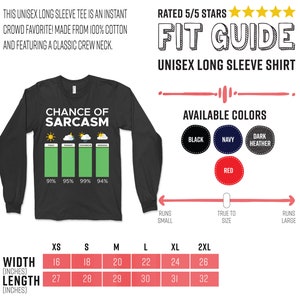 Puede incluir: Una camiseta negra de manga larga con un gr&aacute;fico de un diagrama de barras que muestra la probabilidad de sarcasmo. El gr&aacute;fico muestra porcentajes para hoy, esta noche, ma&ntilde;ana y el fin de semana. La camiseta est&aacute; disponible en tallas XS a 2XL y en colores negro, azul marino, gris oscuro jaspeado y rojo.