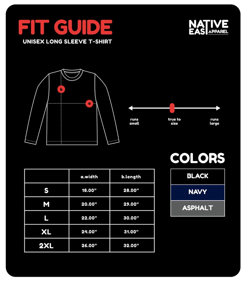 Puede incluir: Gr&aacute;fico negro que muestra una gu&iacute;a de tallas para una camiseta unisex de manga larga. La gu&iacute;a incluye medidas en pulgadas para las tallas S a 2XL y opciones de color: negro, azul marino y asfalto. El logotipo de Native East Apparel est&aacute; en la parte superior derecha.
