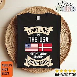 I May Live in The USA But My Story Began in Denmark T-Shirt, American Flag Danish Roots, Denmark Gifts, Birthday Present, Tank Top,