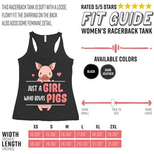 May include: A black racerback tank top with a pink pig illustration and the text "Just a girl who loves pigs". The tank top is available in black and dark heather colors. The size chart shows the width and length in inches for sizes XS to 2XL.