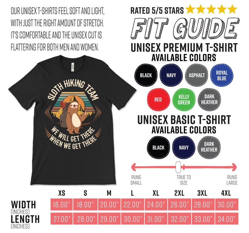 May include: Black unisex t-shirt with a graphic of a sloth hiking with the text "Sloth Hiking Team" and "We will get there when we get there". The shirt is available in a variety of sizes, from XS to 4XL, with measurements for width and length in inches.