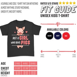 May include: Black t-shirt with a pink pig illustration and the text "Just a girl who loves pigs". The shirt is available in sizes for 2, 4, and 6 year olds. The size chart shows chest and height measurements in inches.