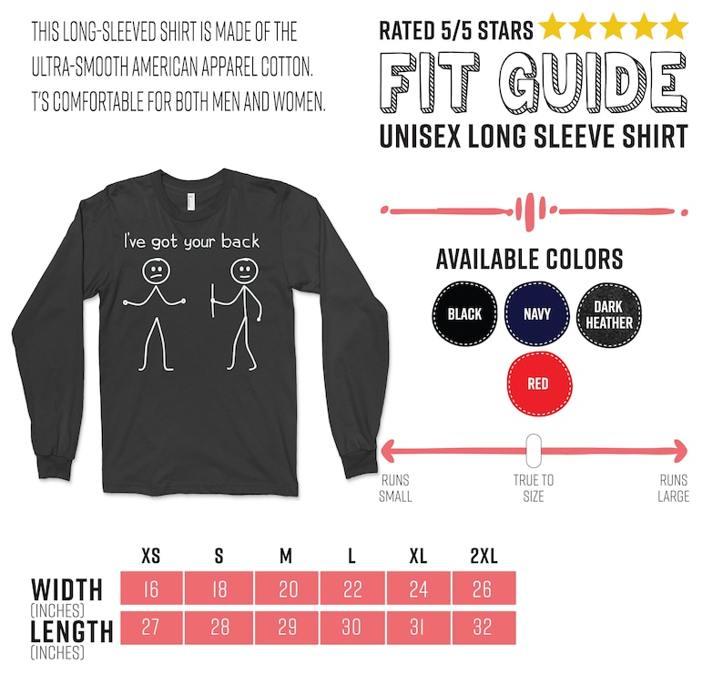 May include: A black long-sleeved shirt with the text "I've got your back" and a stick figure illustration. The shirt is available in sizes XS to 2XL and in colours black, navy, dark heather, and red. The size chart shows the width and length in inches.