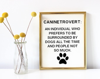 Dog print, gift for dog lover, funny prints, funny wall art, funny wall decor, introvert, funny sign, gift for dog lover, dog mom UNFRAMED
