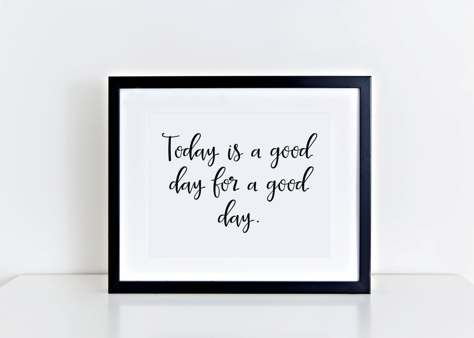 Today is a Good Day Sign INSTANT DOWNLOAD Printable Wall Etsy