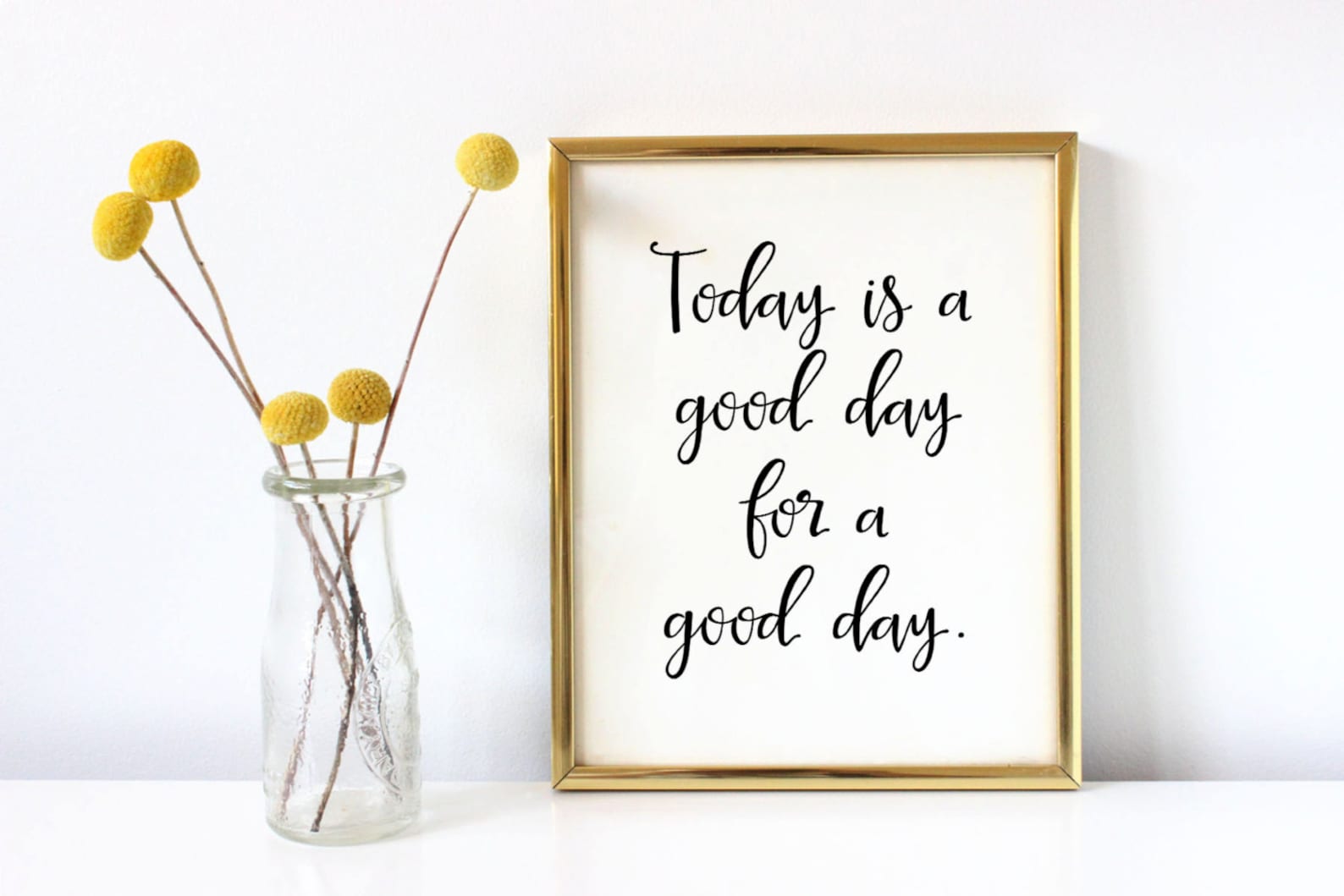 Today is a Good Day Sign INSTANT DOWNLOAD Printable Wall Etsy