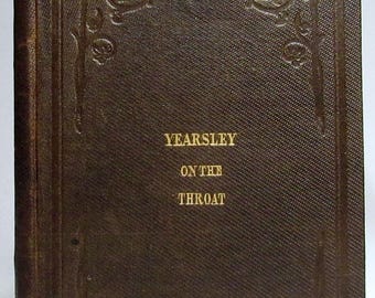 1856 Throat Ailments: Antique Victorian Medical Dark Academia Book, Yearsley