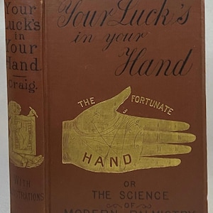 VICTORIAN PALMISTRY BOOK Rare Decorative Antique Occult / Fortune Telling Book "Your Luck's in Your Hand" by A. R. Craig