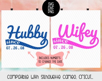 Hubby Wifey since SVG, Husband since Wife since, silhouette, cameo, cricut.