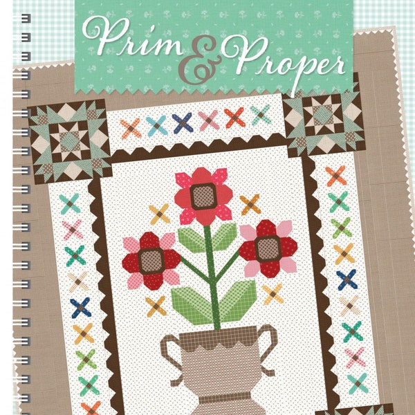 Prim & Proper Pattern Book by Lori Holt