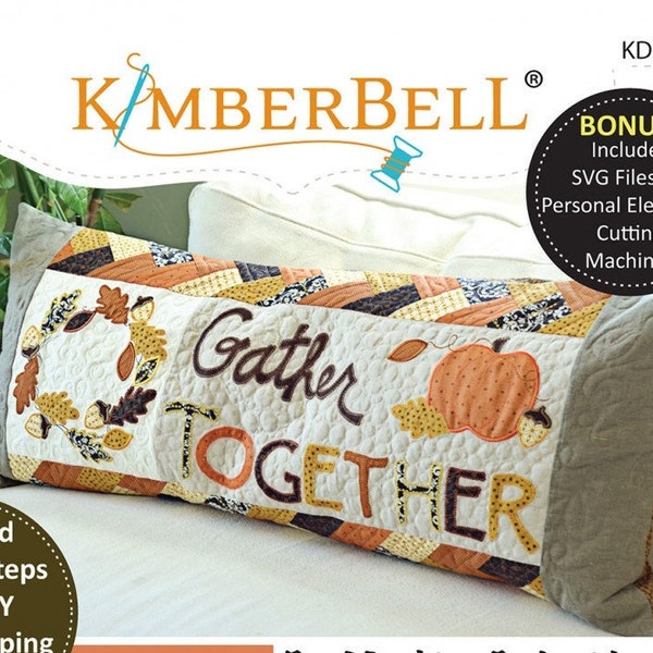Gather Together Bench Pillow Machine Embroidery Pattern CD by KimberBell