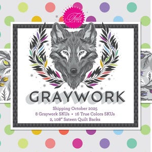 May include: A promotional image for "GRAYWORK" fabric collection. The design features a detailed gray wolf illustration surrounded by colorful leaves. The text includes the collection name, and details about the fabric.