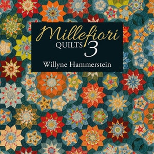 Millefiori Quilts 3 Book by Willyne Hammerstein