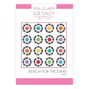 Reach for the Stars Quilt Pattern by Sue Daley of Patchwork with Busyfingers