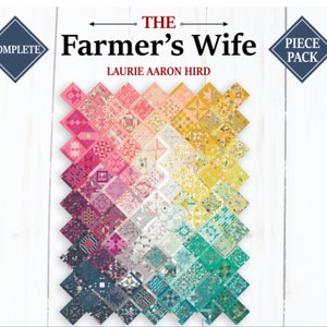 May include: A quilt pattern called "The Farmer's Wife" by Laurie Aaron Hird. The pattern is shown in a variety of colors and patterns. The image includes the words "Complete" and "Piece Pack".