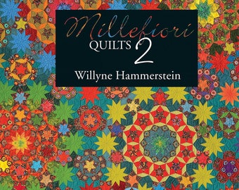 Millefiori Quilts 2 Book by Willyne Hammerstein