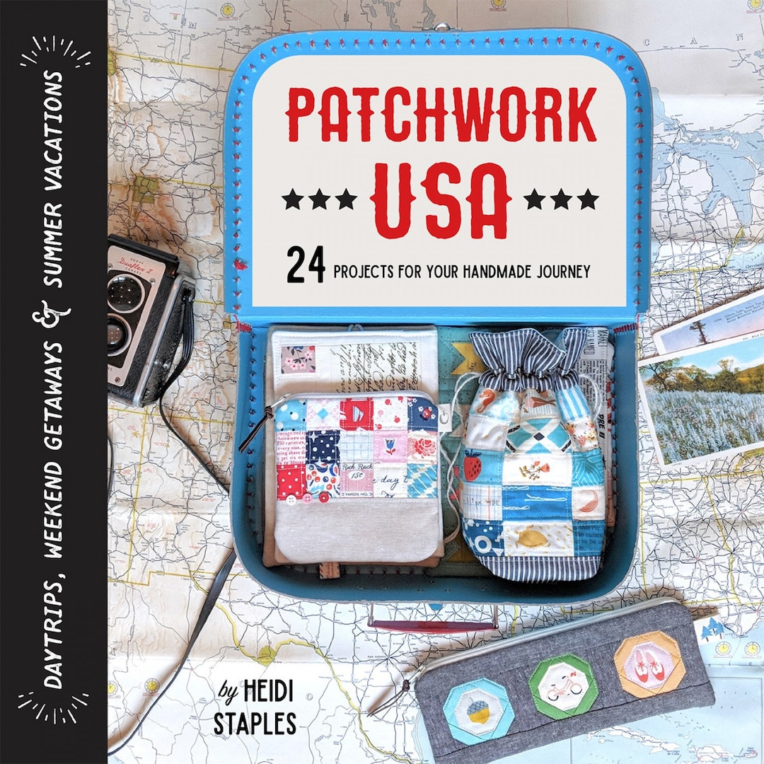 Patchwork USA 24 Projects for the Perfect Sewing Getaway Etsy