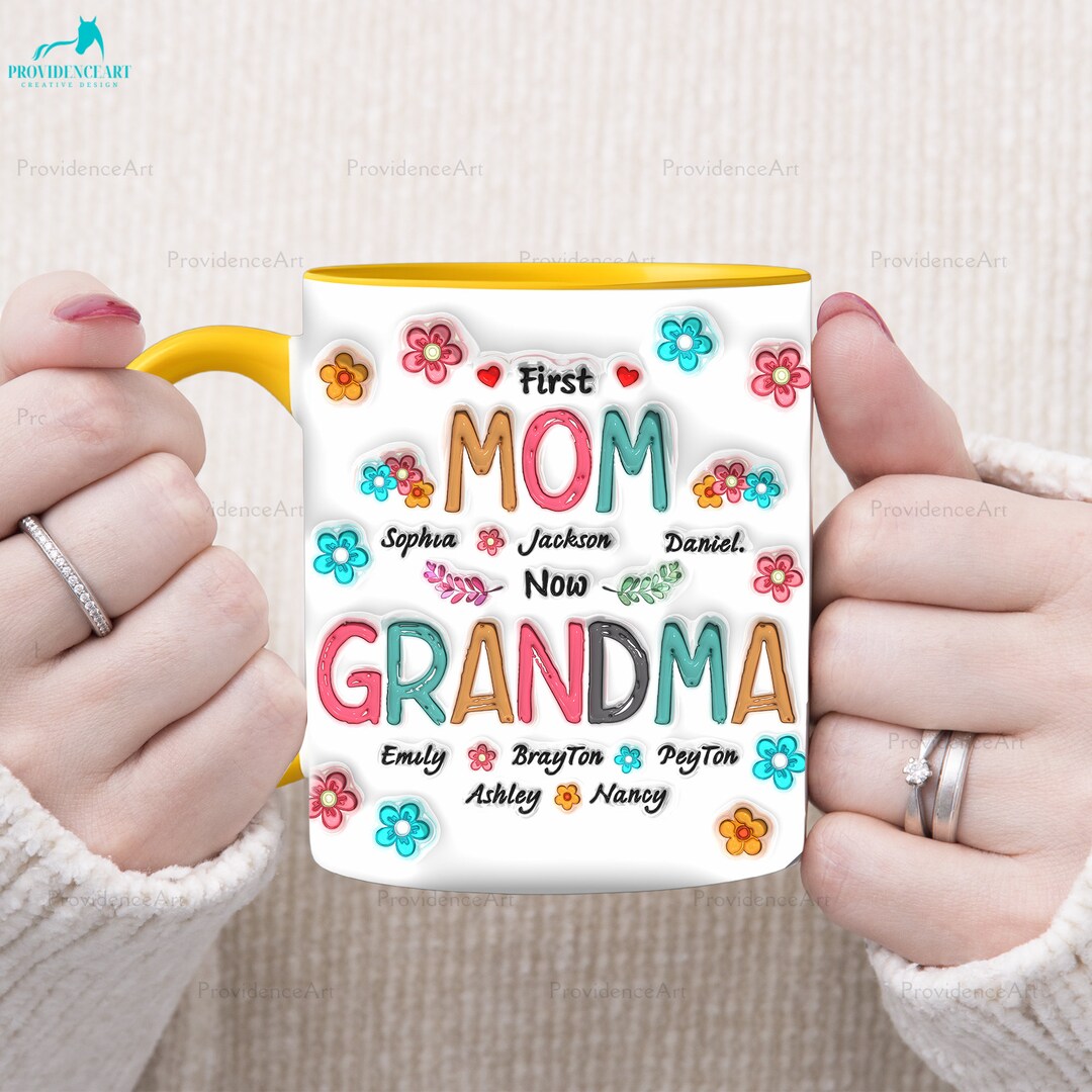 Custom First Mom Now Grandma 3D Mug, Funny New Grandma Coffee Mug ...