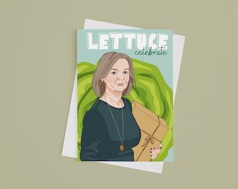 Lettuce Celebrate - Liz Truss Birthday / Celebration card