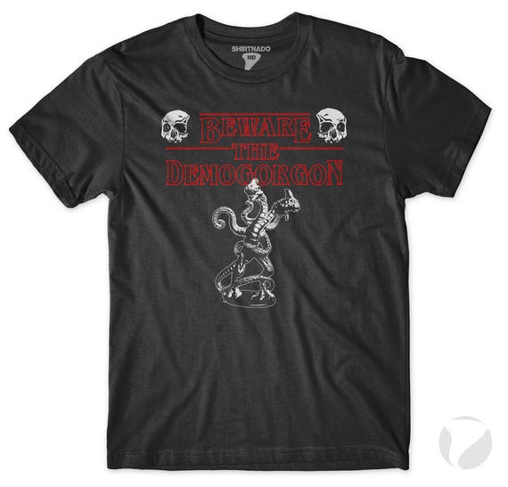 Beware the Demogorgon Stranger Things Tee