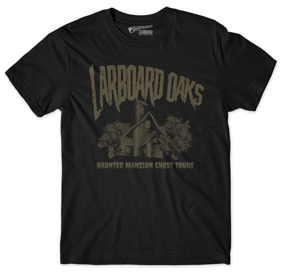 Larboard Oaks Ghost Tours T-Shirt