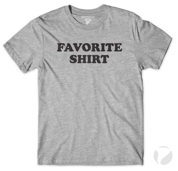 Your Favorite Shirt