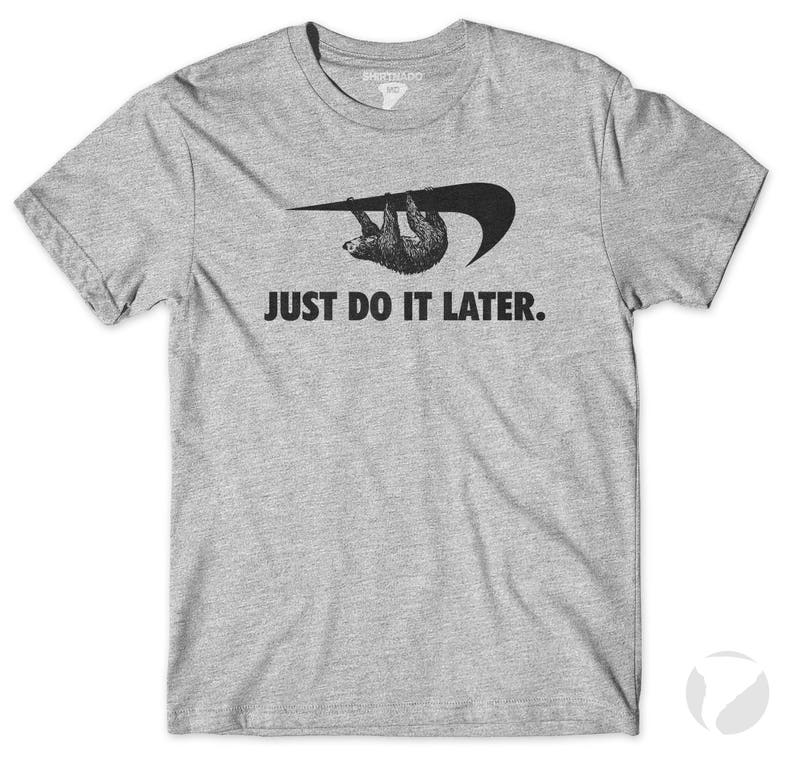 Sloth Procrastinator Motivator T-Shirt image 1