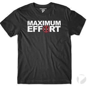 Maximum Effort