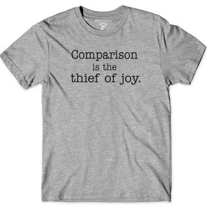 Comparison is the thief of joy.