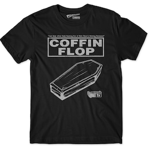 Coffin Flop Shirt