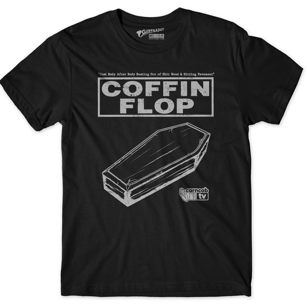 Coffin Flop Shirt