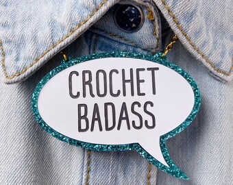 Crochet Badass - Glitter Acrylic Necklace, Laser Cut Jewellery, Speech Bubble Pendant Necklace, Crocheting Lovers Gift, Sewing Present